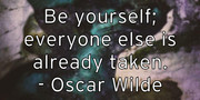 be-yourself-everyone-else-is-already-taken-oscar-wilde