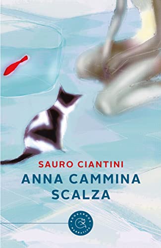 Sauro Ciantini - Anna cammina scalza  (2022)