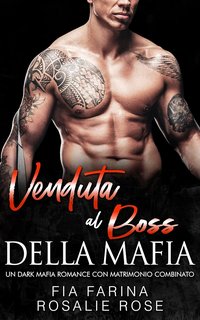 Fia Farina e Rosalie Rose - Venduta al Boss della Mafia (2024)