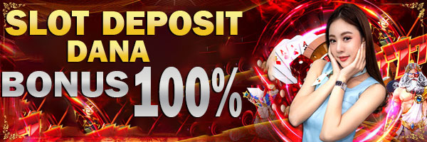 Slot deposit dana