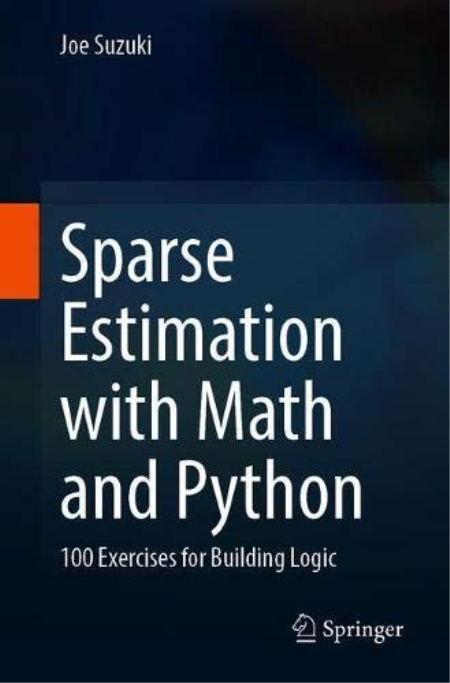 Sparse Estimation with Math and Python: 100 Exercises for Building Logic