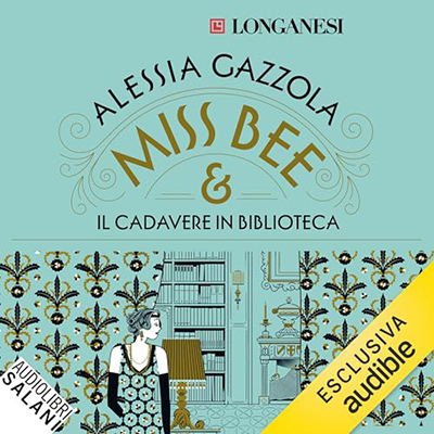 Alessia Gazzola - Miss Bee e il cadavere in biblioteca (2024) (mp3 - 128 kbps)