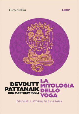 Devdutt Pattanaik - La mitologia dello yoga (2026)