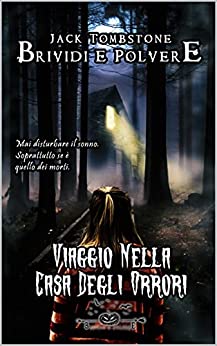 Jack Tombstone – Viaggio nella casa degli orrori (2021)