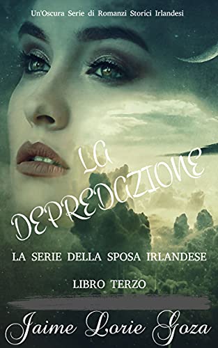 Jaime Lorie Goza – La depredazione. La sposa irlandese Vol. 3 (2021)