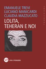 Claudia Mazzucato, Luciano Manicardi, Emanuele Trevi – Lolita, Teheran e noi (2023)
