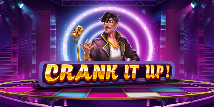 Tips Pola Maxwin Bermain di Slot Crank It Up Paling Ampuh