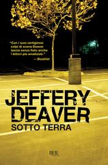 Jeffery Deaver – Sotto terra (2017)