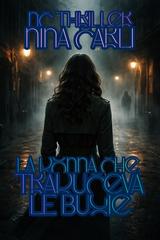 Nina Carli – La donna che traduceva le bugie (2026)