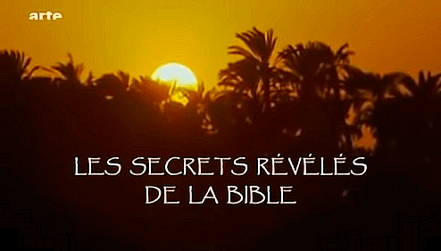 Les secrets révélés de la Bible - ARTE 2015-Arte
