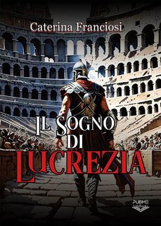 Caterina Franciosi - Il sogno di Lucrezia (2024)