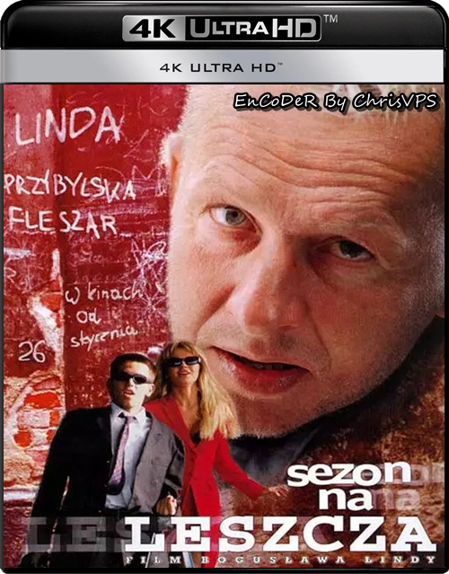 Sezon na Leszcza (2000) PL.HDR.AI.UP.2160p.HQDVD.AC3-ChrisVPS / FILM POLSKI i NAPISY