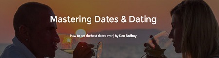 Mastering Dates and Dating - BadBoy