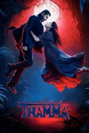 Thamma (2025) Hindi Movie WEB-DL ESubs – 480p [520MB] || 720p [1.3GB] || 1080p [3GB]