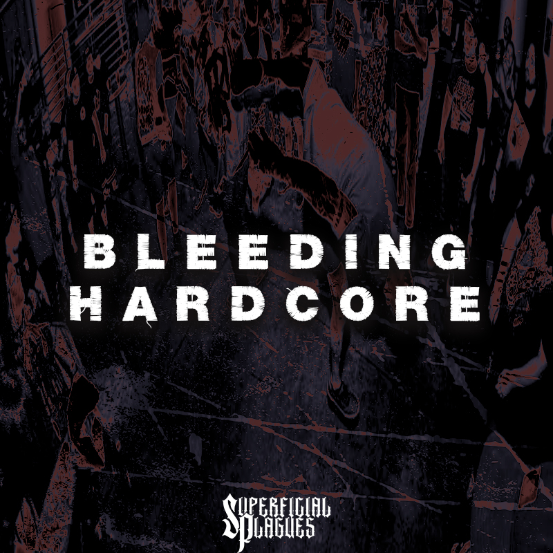 Bleeding Hardcore