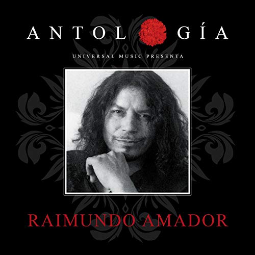 Portada - Raimundo Amador - Antología De Raimundo Amador (Remasterizado 2015)