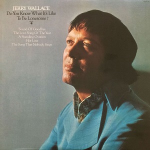 Jerry Wallace - Discography Jerry-Wallace-Do-You-Know-What-It-s-Like-To-Be-Lonesome