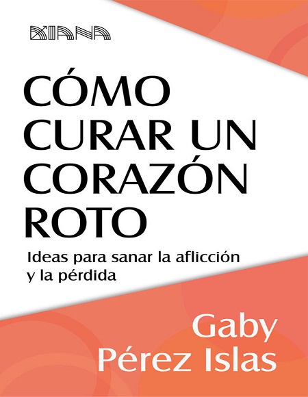 Cómo curar un corazón roto - Gaby Pérez Islas (Multiformato) [VS]