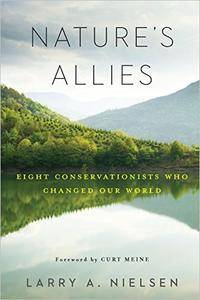 Nature's Allies: Eight Conservationists Who Changed Our World (PDF)