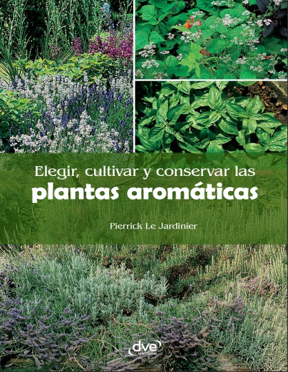 Elegir, cultivar y conservar las plantas aromáticas - Pierrick Le Jardinier (PDF + Epub) [VS]