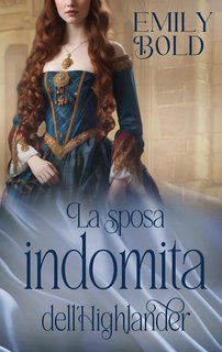Emily Bold - La sposa indomita dell'Highlander (2024)