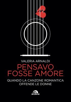 Valeria Arnaldi - Pensavo fosse amore (2025)