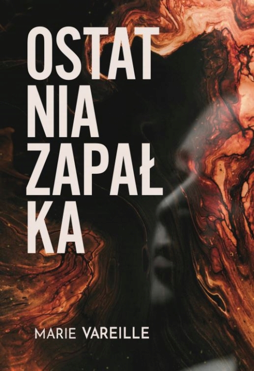 Vareille Marie - Ostatnia zapałka