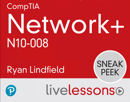 LiveLessons - CompTIA Network+ N10-008