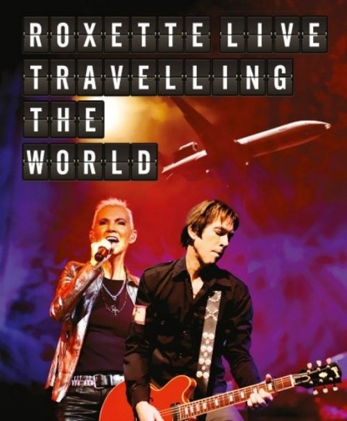 Roxette - Live: Travelling The World (2013) 1080p.Blu-ray