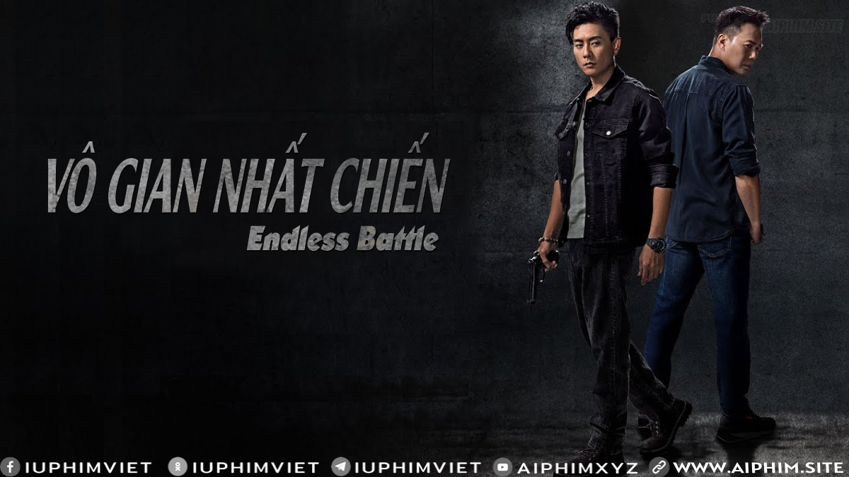 Vô Gian Nhất Chiến - Endless Battle (2023)