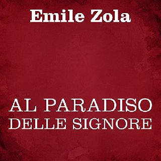 Émile Zola - Al paradiso delle signore (2017) .mp3 - 160 kbps