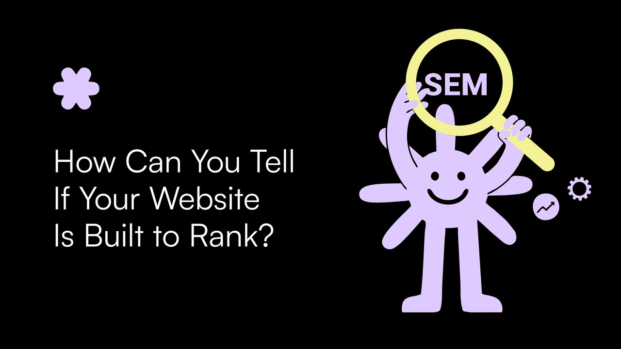 How Can You Tell If Your Website Is Built to Rank?