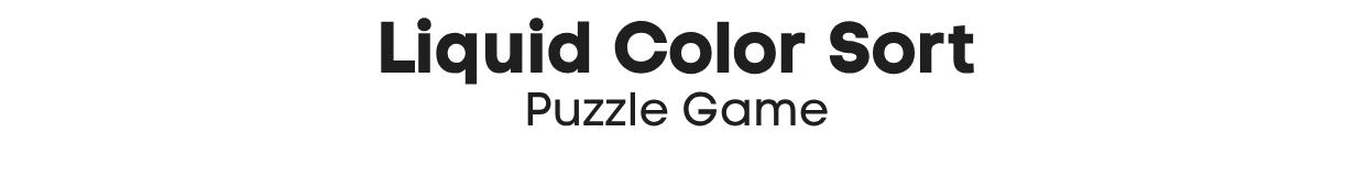 Liquid Color Sort - Puzzle Game Android Studio Project with AdMob Ads + Ready to Publish