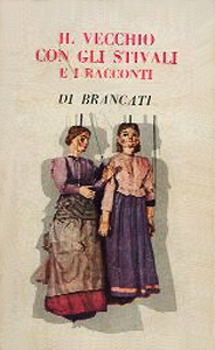 Vitaliano Brancati - Il vecchio con gli stivali e i racconti (1958)