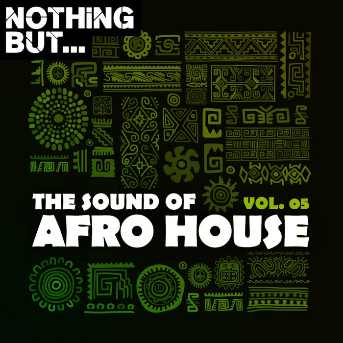 Nothing But The Sound Of Afro House Vol 05 (2020) mp3 320 Kbps