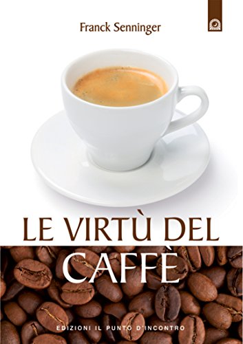 Franck Senninger – Le virtù del caffè (2014)