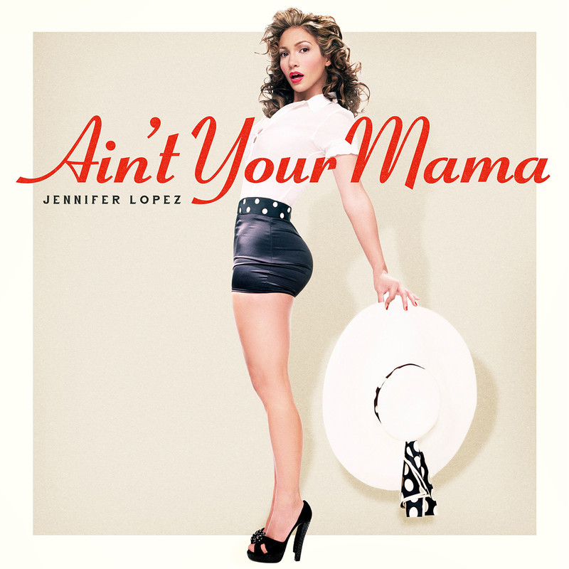 Jennifer Lopez-Ain't Your Mama(PCDS1)-cover