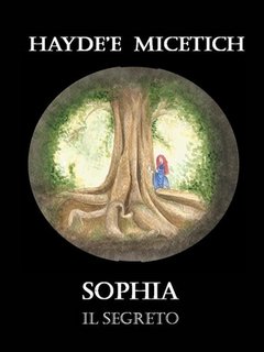 Haydee Micetich - Sophia. Il segreto (2017)