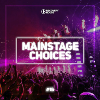 VA - Main Stage Choices Vol. 16 (2019)