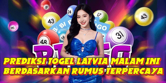 Prediksi Togel Latvia Malam Ini Berdasarkan Rumus Terpercaya