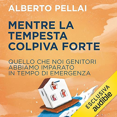 Alberto Pellai - Mentre la tempesta colpiva forte (2023) (mp3 - 128 kbps)