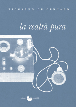 Riccardo De Gennaro – La realtà pura (2020)