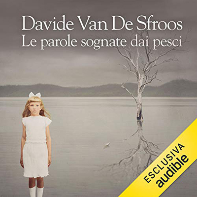 Davide Van De Sfroos - Le parole sognate dai pesci (2019) (mp3 - 128 kbps)