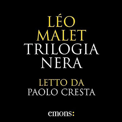 Léo Malet - Trilogia nera (2023) (mp3 - 128 kbps)