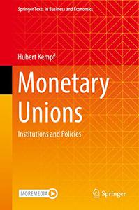 Monetary Unions: Institutions and Policies