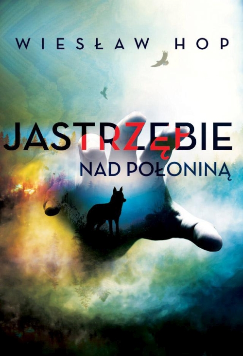 Wiesław Hop - Jastrzębie nad połoniną