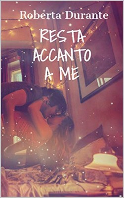 Roberta Durante - Resta accanto a me (2019)