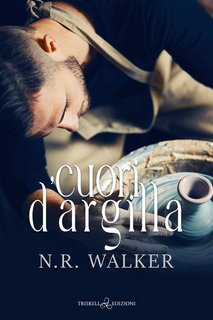 N.R. Walker – Cuori d’argilla (2022)