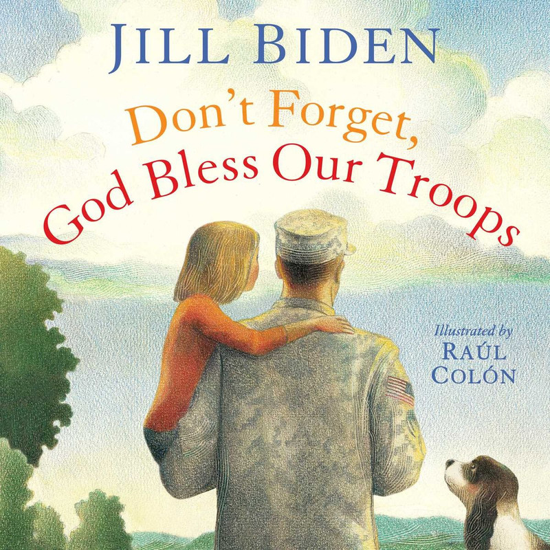 Jill Biden's book Don't Forget God Bless Our Troops