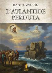 Daniel Wilson – L’Atlantide perduta (2026)